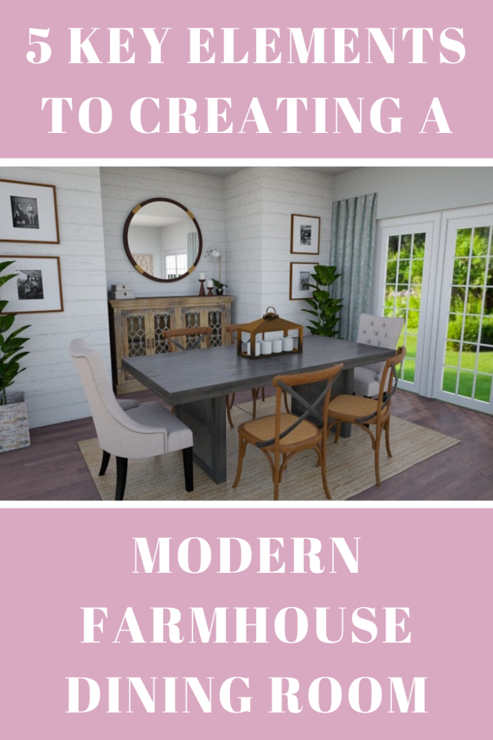 How to Create a Modern Farmhouse Dining Room - Interior Design for ...